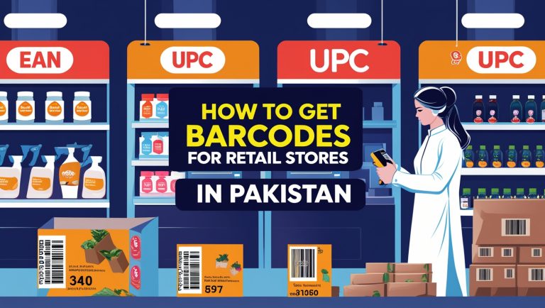 How to Get Barcodes for Retail Stores in Pakistan (2025 Guide)